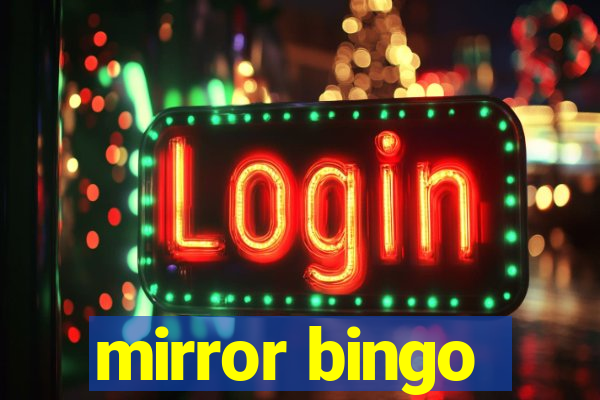 mirror bingo